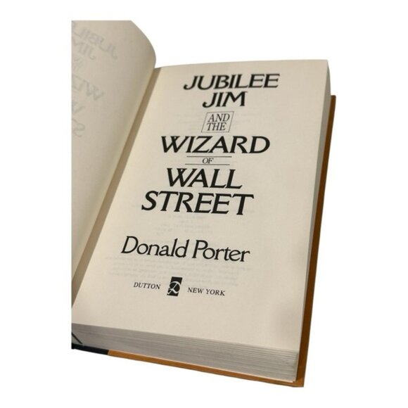 Jubilee Jim And The Wizard Of Wall Street Danald Porter Hardcover - Picture 6 of 10